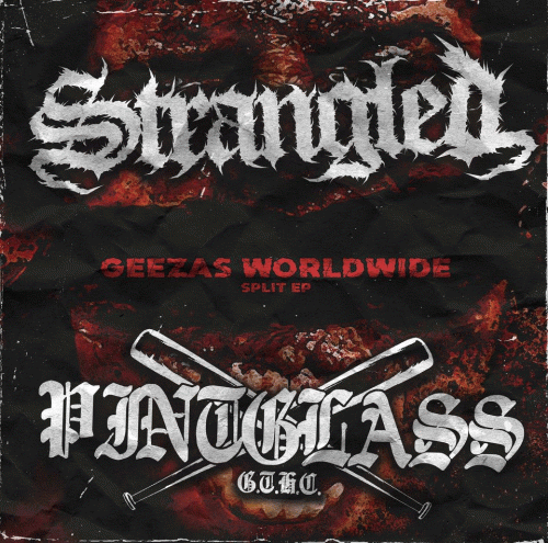 Strangled (USA) : Geezas Worldwide